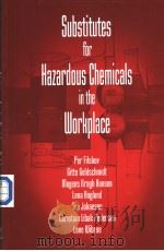 Substitutes for Hazardous Chemicals in the Workplace     PDF电子版封面  1566700213   