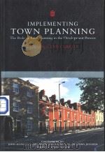 IMPLEMENTING TOWN PLANNING THE Role of Town Planning in the Development Process     PDF电子版封面  0582234239   