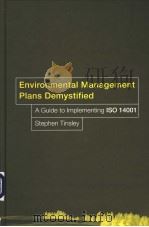 Environmental Management Plans Demystified A Guide to Implementing ISO 14001     PDF电子版封面  0415246636   