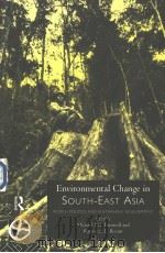 ENVIRONMENTAL CHANGE IN SOUTH-EAST ASIA PEOPLE POLITICS AND SUSTAINABLE DEVELOPMENT     PDF电子版封面  0415129338   