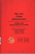 The New Urban Infrastructure CITIES AND TELECOMMUNICATIONS     PDF电子版封面  0275935914   
