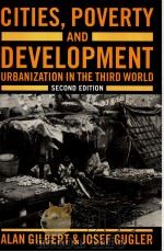 CITIES POVERTY AND DEVELOPMENT URBANIZATION IN THE THIRD WORLD SECOND EDITION     PDF电子版封面  0198741618   
