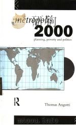 metropolis 2000 planning  poverty and politics     PDF电子版封面  041508136X   