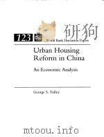 123 World Bank Discussion Papers Urban Housing Reform in China An Economic Analysis     PDF电子版封面  0821318101   
