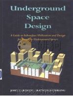 Underground Space Design A Guide to Subsurface Utilization and Design for People in Underground Spac     PDF电子版封面  0442013833   