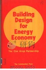 Building Design for Energy Economy     PDF电子版封面  0860958507   