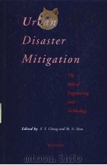 Urban Disaster Mitigation The Role of Engineering and Tecbnology     PDF电子版封面  0080419208   