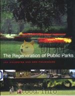 The Regeneration of Public Parks     PDF电子版封面  0419259007   