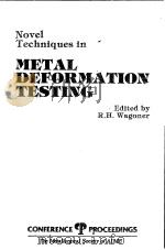 Novel Techniques in METAL DEFORMATION TESTING     PDF电子版封面  0895201496  R.H.WAGONER 