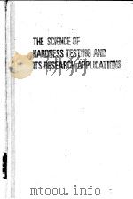 The Science of Hardness Testing and Its Research Applications     PDF电子版封面    J.H.Westbrook  H.Conrad 