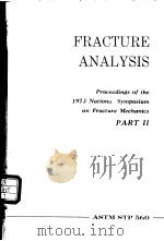 Fracture Analysis：Proceedings of the 1973 National Symposium on Fracture Mechanic  Part Ⅱ     PDF电子版封面    P.C.Paris  G.R.Irwin 