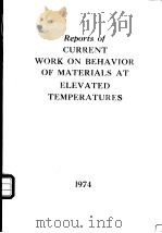 Reports of Current Work on Behavior of Materials at Elevated Temperatures     PDF电子版封面    A.O.SCHAEFER 