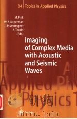 Imaging of Complex Media with Acoustic and Seismic Waves     PDF电子版封面  3540416676   