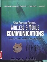 Signal Processing Advances in Wireless and Mobile Communications Volume 1: Trends in Channel Estimat     PDF电子版封面  0130271624   