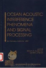 OCEAN ACOUSTIC INTERFERENCE PHENOMENA AND SIGNAL PROCESSING     PDF电子版封面  0735400709   