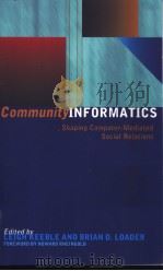 Community Informatics     PDF电子版封面  0415231124  Leigh Keeble and Brian D.Loade 