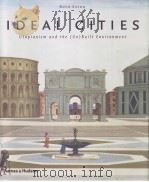 IDEAL CITIES Utopianism and the (Un)Built Enuironment     PDF电子版封面     