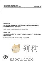 Report of the SIXTEENTH SESSION OF THE FISHERY COMMITTEE FOR THE EASTERN CENTRAL ATLANTIC Rapport de     PDF电子版封面  9250049471   