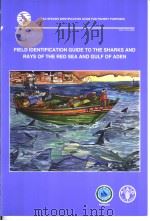 FIELD IDENTIFICATION GUIDE TO THE SHARKS AND RAYS OF THE RED SEA AND GULF OF ADEN（ PDF版）