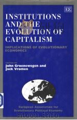 INSTITUTIONS AND THE EVOLUTION OF CAPITALISM     PDF电子版封面  1840641606   
