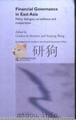 FINANCIAL GOYERNANCE IN EAST ASIA Edited by GORDON DE BROUWER and YUNJONG WANG     PDF电子版封面  0415322820   