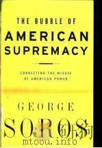 GEORGE SOROS The Bubble of American Supremacy     PDF电子版封面  1586482173   