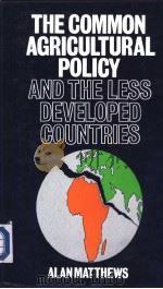 The Common agricultural policy and the Less Developed Countries     PDF电子版封面     