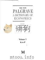 THE NEW PALGRAVE A DICTIONARY OF ECONOMICS Volume 3     PDF电子版封面     