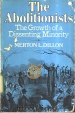 The Abolitionists：The Growth of a Dissenting Minority     PDF电子版封面     