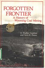 FORGOTTEN FRONTIER：A HISTORY OF WYOMING COAL MINING     PDF电子版封面  0813310075   