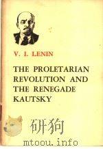 THE PROLETARIAN REVOLUTION AND THE RENEGADE KAUTSKY     PDF电子版封面     