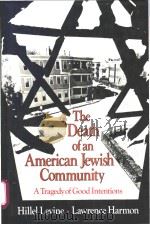 The Death of an American Jewish Community     PDF电子版封面  0029138655   