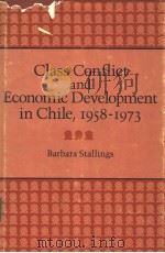Class Conflict and Economic Development in Chile，1958-1973     PDF电子版封面  0804709785   