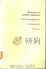 Dictionary of Medical equipment   1987  PDF电子版封面  9780412282904;0412282909  Malcolm Brown 