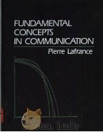 FUNDAMENTAL CONCEPTS IN COMMUNICATION     PDF电子版封面     