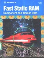 MOTOROLA FAST STATIC RAM COMPONENT AND MODULE DATA     PDF电子版封面     