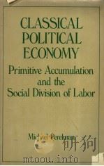 Classical Political Economy     PDF电子版封面  0865980950   