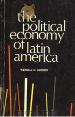 THE POLITICAL ECONOMY OF LATIN AMERICA     PDF电子版封面     
