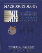 Macrosociology：An introduction to Human Societies     PDF电子版封面  0060457139   