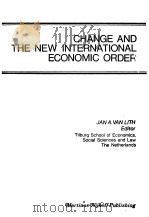 CHANGE AND THE NEW INTERNATIONAL ECONOMIC ORDER     PDF电子版封面     