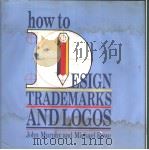 HOW TO DESIGN TRADE MARKS AND LOGOS     PDF电子版封面  0714825573   