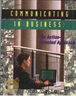 COMMUNICATING IN BUSINESS：An Action-Oriented Approach     PDF电子版封面  0256133638   