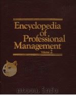 Encyclopedia of Professional Management Volume 2     PDF电子版封面     