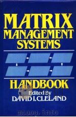 MATRIX MANAGEMENT SYSTEMS HANDBOOK     PDF电子版封面  0442214480   