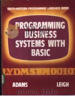 PROGRAMMING BUSINESS SYSTEMS WITH BASIC     PDF电子版封面  0538109807   