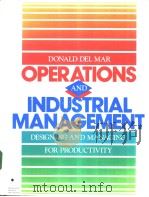 OPERATIONS AND INDUSTRIAL MANAGEMENT：DESIGNING AND MANAGING FOR PRODUCTIVITY     PDF电子版封面  0070162875   