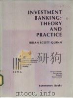 INVESTMENT BANKING：THEORY AND PRACTICE     PDF电子版封面     