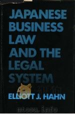 JAPANESE BUSINESS LAW AND THE LEGAL SYSTEM     PDF电子版封面     