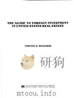 THE GUIDE TO FOREIGN INVESTMENT IN UNITED STATES REAL ESTATE     PDF电子版封面  0442272154   