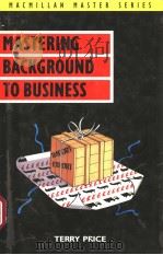 MASTERING BACKGROUND TO BUSINESS     PDF电子版封面     